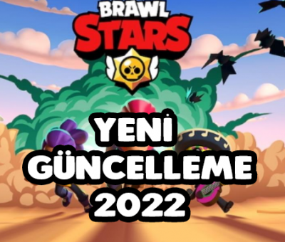 Brawl Stars Yeni Güncelleme 2022